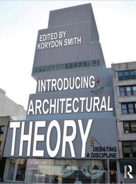 预订Introducing Architectural Theory:Debating a Discipline
