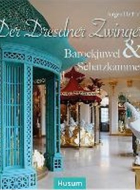 预订【德语】 Der Dresdner Zwinger:Barockjuwel & Schatzkammer