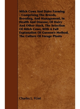 按需印刷  Milch Cows and Dairy Farming - Comprising the Bree