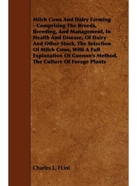 按需印刷不退不换  Milch Cows and Dairy Farming - Comprising the Bree