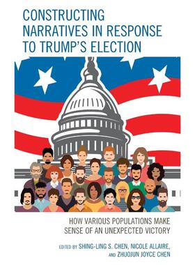 按需印刷Constructing Narratives in Response to Trump's Election[9781498564540]