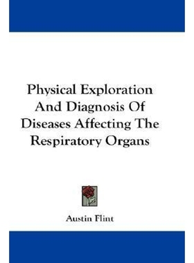 按需印刷Physical Exploration And Diagnosis Of Diseases Affecting The Respiratory Organs[9781432507398]