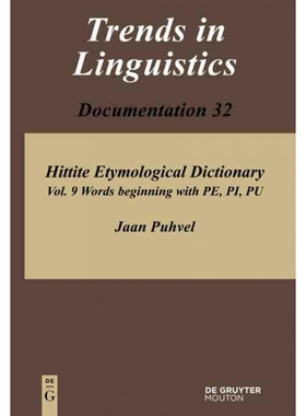 按需印刷不退不换DEG Hittite Etymological Dictionary, Volume 9, Words beginning with PE, PI, PU[9783110318418]