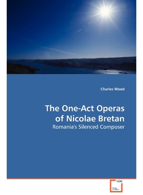 按需印刷不退不换The One-Act Operas of Nicolae Bretan[9783639088861]