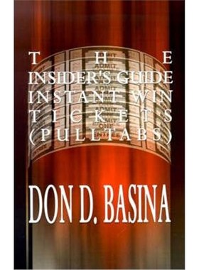 按需印刷The Insider's Guide Instant Win Tickets (pulltabs):How to Win! How to Sell! How to Profit![9780759660090]