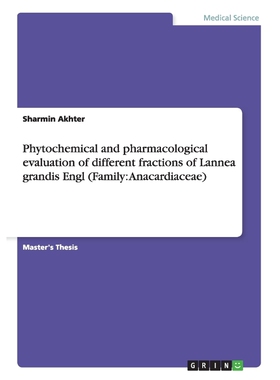 预订不退不换Phytochemical and pharmacological evaluation of different fractions of Lannea grandis Engl (Family