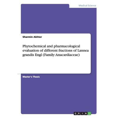 预订Phytochemical and pharmacological evaluation of different fractions of Lannea grandis Engl (Family