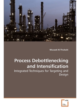 按需印刷Process Debottlenecking and Intensification[9783639209853]
