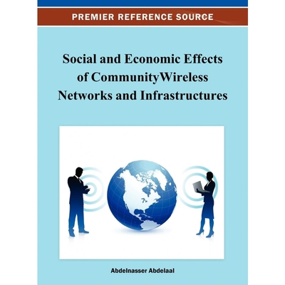 按需印刷Social and Economic Effects of Community Wireless Networks and Infrastructures[9781466629974]