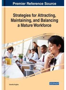 按需印刷Strategies for Attracting, Maintaining, and Balancing a Mature Workforce[9781799822776]