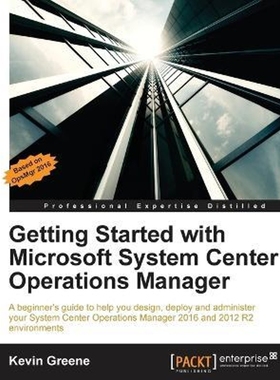 按需印刷Getting Started with Microsoft System Center Operations Manager[9781785289743]