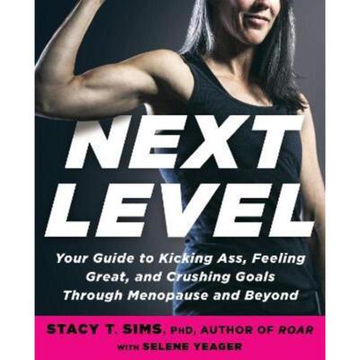 预订不退不换Next Level:Your Guide to Kicking Ass, Feeling Great, and Crushing Goals Through Menopause and Beyond