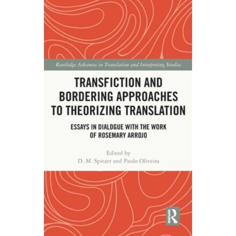 按需印刷TF Transfiction and Bordering Approaches to Theorizing Translation[9781032211404]