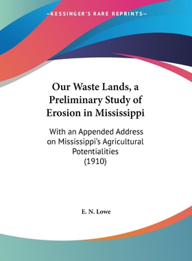 按需印刷Our Waste Lands, a Preliminary Study of Erosion in Mississippi[9780548613269]