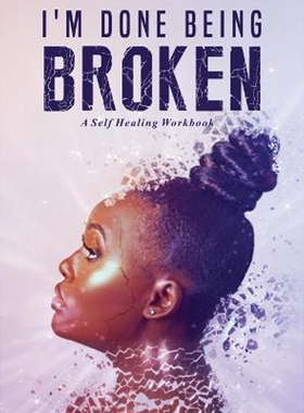 按需印刷不退不换I'm Done Being Broken:A Self Healing WorkBook[9781087936871]
