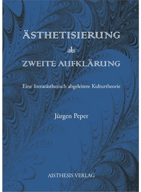 预订【德语】 Ästhetisierung als Zweite Aufklärung:Eine l