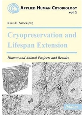 按需印刷图书Cryopreservation and Lifespan Extension:Human and Animal Projects and Results[9783838207216]