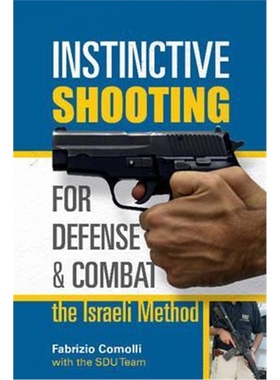 预订Instinctive Shooting for Defense and Combat: the Israeli Method