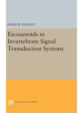 按需印刷不退不换Eicosanoids in Invertebrate Signal Transduction Systems[9780691630038]