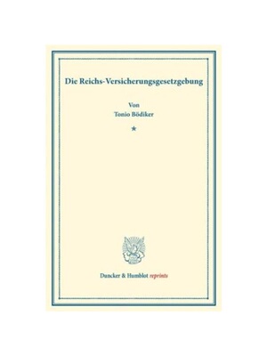 预订不退不换德语Die Reichs-Versicherungsgesetzgebung.:(Staats- und socialwissenschaftliche Forschungen XVI.4).