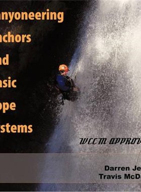 按需印刷Canyoneering Anchors and Basic Rope Systems[9781438993645]