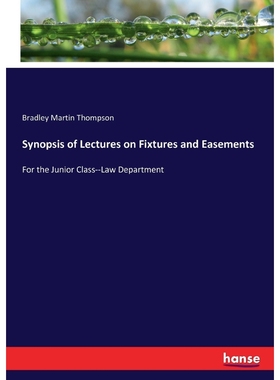 按需印刷Synopsis of Lectures on Fixtures and Easements[9783337180317]