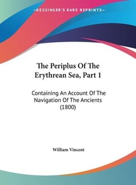按需印刷The Periplus Of The Erythrean Sea, Part 1[9781104320607]