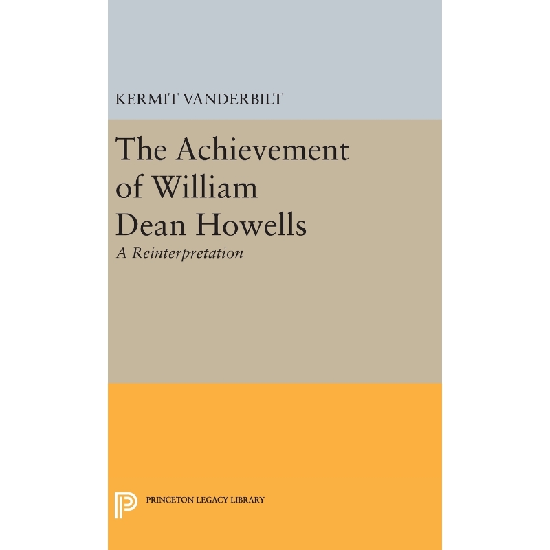 按需印刷Achievement of William Dean Howells[9780691649047]