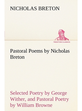预订Pastoral Poems by Nicholas Breton, Selected Poetry by George Wither, and Pastoral Poetry by William