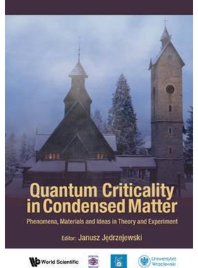 按需印刷不退不换QUANTUM CRITICALITY IN CONDENSED MATTER[9789814704083]