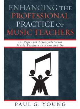 按需印刷不退不换Enhancing the Professional Practice of Music Teachers