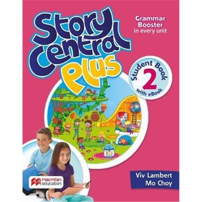 Story Central Plus Level 2 Student Book with Reader, Student eBook, Reader eBook, and CLIL eBook