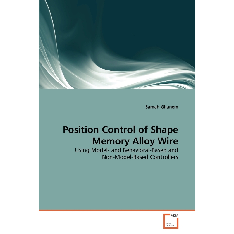 按需印刷Position Control of Shape Memory Alloy Wire[9783639308051]