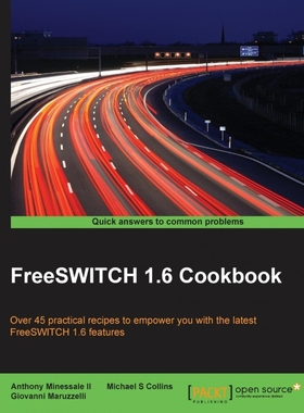 按需印刷FreeSWITCH 1.6 Cookbook[9781785280917]