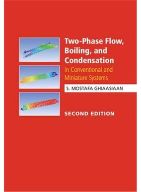 按需印刷不退不换Two-Phase Flow, Boiling, and Condensation:In Conventional and Miniature Systems[9781107153301]