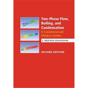 按需印刷不退不换Two-Phase Flow, Boiling, and Condensation:In Conventional and Miniature Systems[9781107153301]
