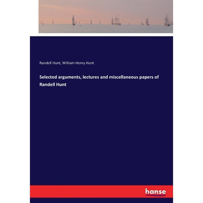 按需印刷不退不换Selected arguments, lectures and miscellaneous papers of Randell Hunt[9783337278540]