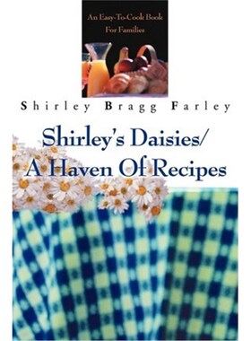 按需印刷不退不换Shirley's Daisies/A Haven Of Recipes:An Easy-To-Cook Book For Families[9780595244669]