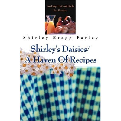 按需印刷Shirley's Daisies/A Haven Of Recipes:An Easy-To-Cook Book For Families[9780595244669]
