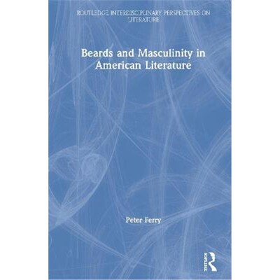 按需印刷Beards and Masculinity in American Literature[9781138093768]