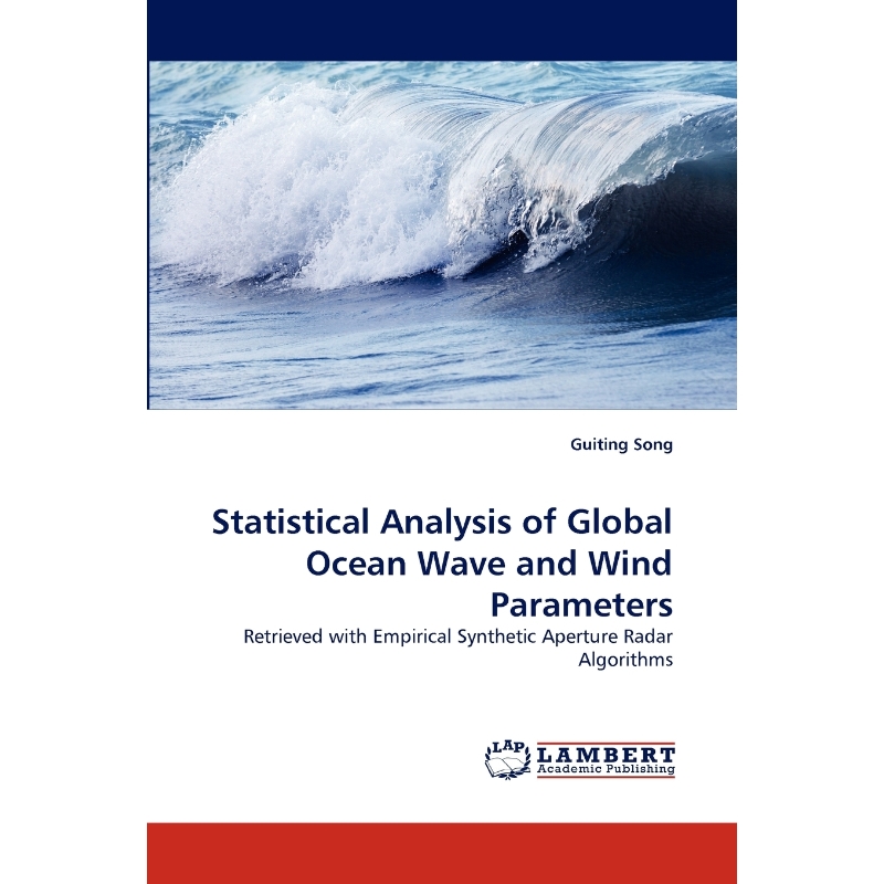按需印刷Statistical Analysis of Global Ocean Wave and Wind Parameters[9783843367745]