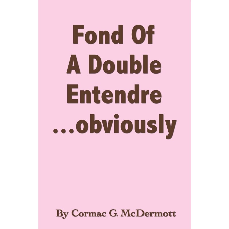 按需印刷不退不换Fond of a Double Entendre ... Obviously[9781426950124]