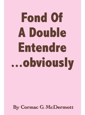 按需印刷Fond of a Double Entendre ... Obviously[9781426950124]