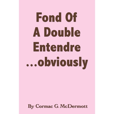 按需印刷不退不换Fond of a Double Entendre ... Obviously[9781426950124]