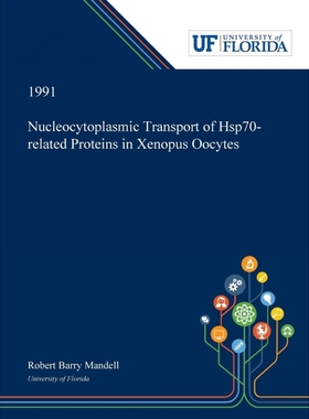 按需印刷Nucleocytoplasmic Transport of Hsp70-related Proteins in Xenopus Oocytes[9780530005119]