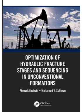 按需印刷TF Optimization of Hydraulic Fracture Stages and Sequencing in Unconventional Formations[9781138085954]