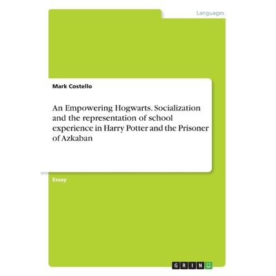 预订不退不换An Empowering Hogwarts. Socialization and the representation of school experience in Harry Potter an