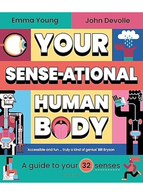 Your SENSE-ational Human Body: A Guide to Your 32 Senses