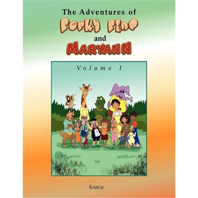 按需印刷不退不换The Adventures of Porky Pine and Maryann[9781441585912]