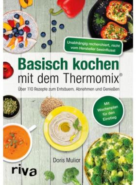 预订【德语】 Basisch kochen mit dem Thermomix®:Über 110 Rezepte zum Entsäuern, Abnehme